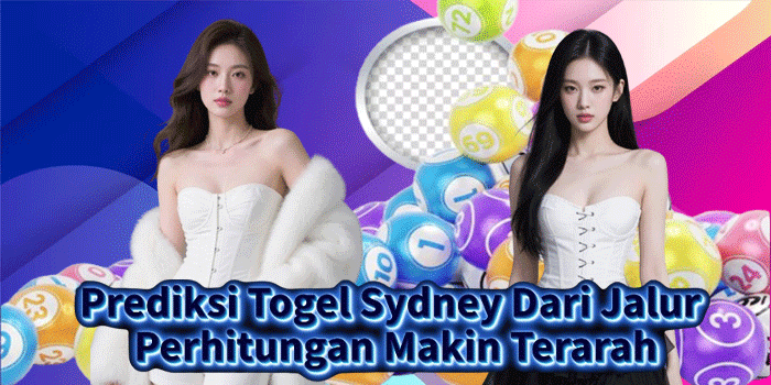 Prediksi Togel Sydney Dari Jalur Perhitungan Makin Terarah