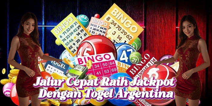 Jalur Cepat Raih Jackpot Dengan Togel Argentina
